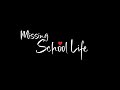 ️ Missing School Life Status School Life Status School Memories JakerNrj