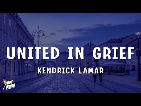 Kendrick Lamar - United In Grief (Lyrics) | i've been going through something 1855 days