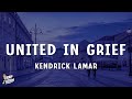 Kendrick Lamar - United In Grief (Lyrics) | i've been going through something 1855 days Kendrick Lamar - United In Grief (Lyrics) | i've been going through something 1855 days