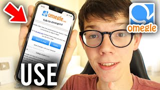 How To Use Omegle On Phone - Full Guide