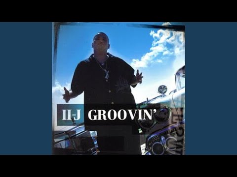 II-J GROOVIN'