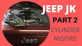JEEP JK CYLINDER #4 MISFIRE (MAINTENANCE PART 2)