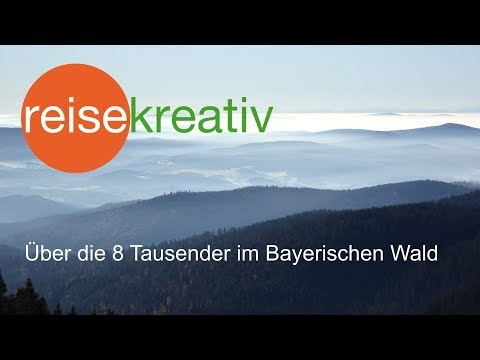 Bildershow - über die 8 Tausender im Bayerischen Wald mit Reisekreativ