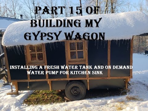 Part 15 of Building my Gypsy Wagon  Installing a fresh water tank and on demand water pump