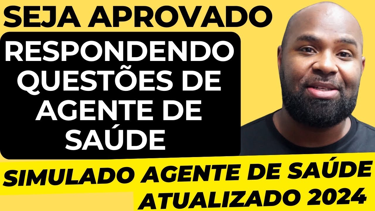 Concurso Agente de Saúde ACS e ACE 2024 - Respondendo Questões - Aula 5
