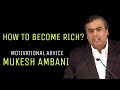 How To Become Rich MOTIVATIONAL SPEECH BY MUKESH AMBANI