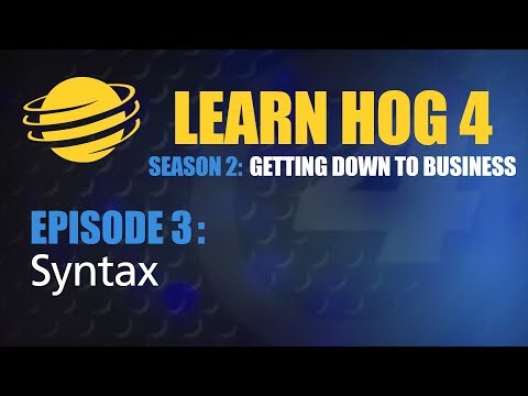 Learn Hog 4 Lesson 2.03 - Syntax