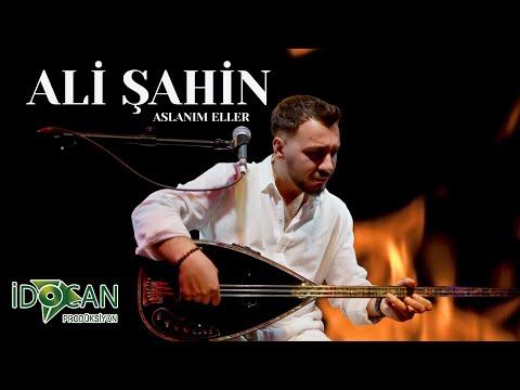 Ali Şahin Aslanım Eller