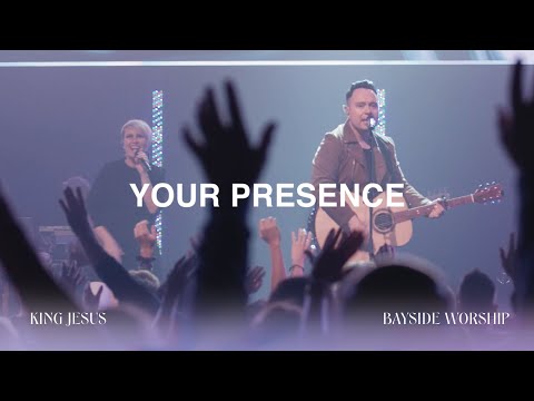 Your Presence (Live) | Bayside Worship
