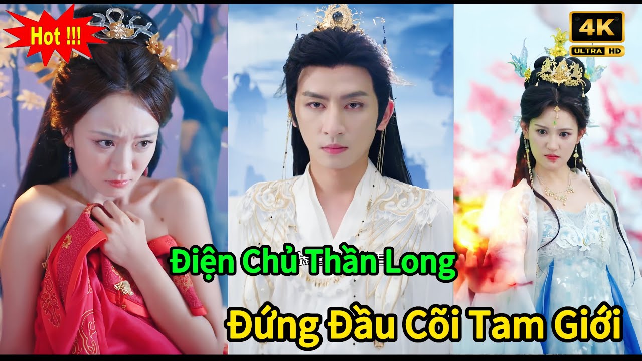Review Phim || Điện Chủ Thần Long Hạ Giới Tìm Vợ và Con Sau Khi Vợ Bị Đánh Rơi Khỏi Tru Tiên Đài.