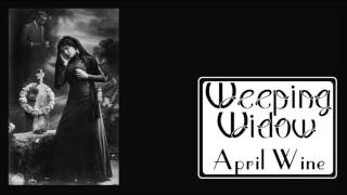 April Wine - Weeping Widow