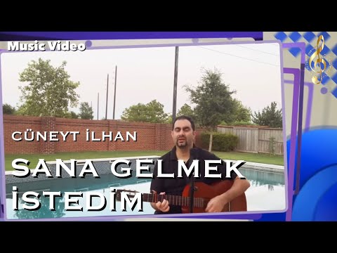 Cüneyt İlhan - Sana Gelmek İstedim (Music Video)