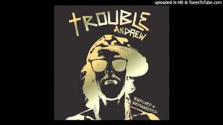 Trouble Andrew - What&#39;s so strange About Me?