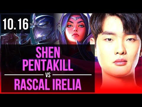 SHEN vs Rascal IRELIA (TOP) | Pentakill, KDA 18/0/9, 3 early solo kills | KR Grandmaster | v10.16