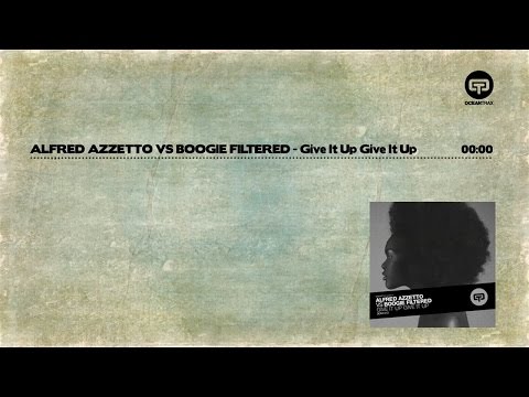 Alfred Azzetto Vs Boogie Filtered - Give It Up Give It Up (Official Teaser Video)