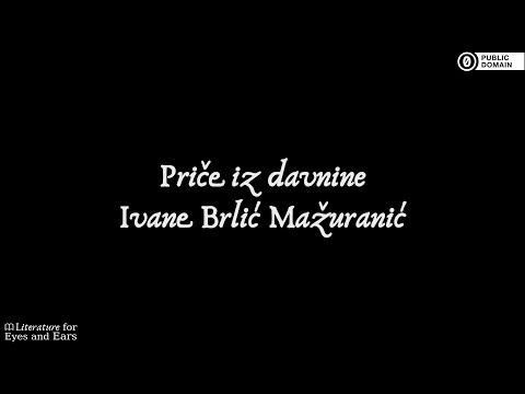 Priče iz Davnine by Ivana Brlić Mažuranić | Croatian audiobook | Literature for Eyes and Ears