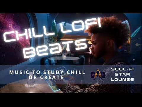 SoulFi Star Lounge | Chill LoFi Beats Playlist to Work, Relax, Create, Study + Vibe