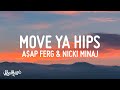 A$AP Ferg - Move Ya Hips (Lyrics) feat. Nicki Minaj & MadeinTYO