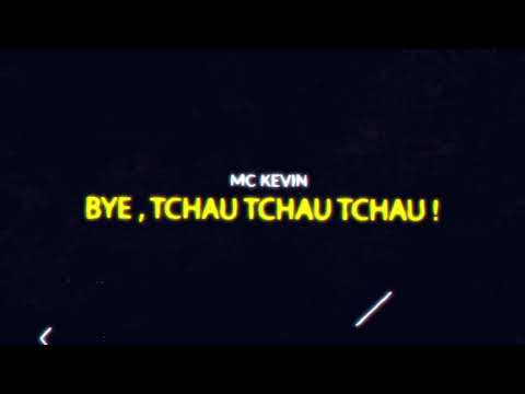 MC Kevin - Bye,Tchau Tchau Tchau (Web Clipe) DJ Oreia