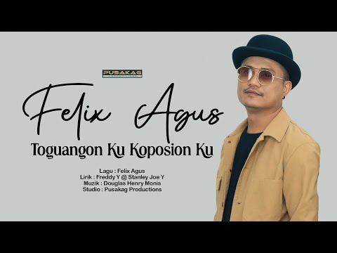 FELIX AGUS - Toguangon Ku Koposion Ku