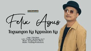 Download lagu FELIX AGUS - Toguangon Ku Koposion Ku mp3