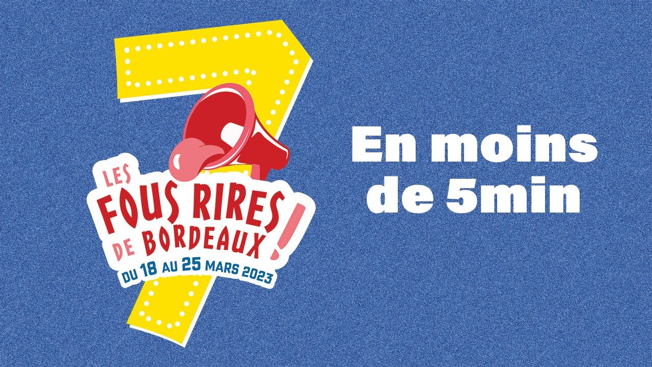 Miniature vidéo du festival Les Fous Rires de Bordeaux