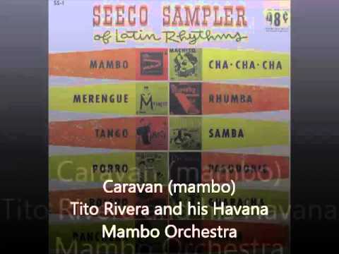 Caravan (mambo) Tito Rivera and his Havana Mambo Orchestra