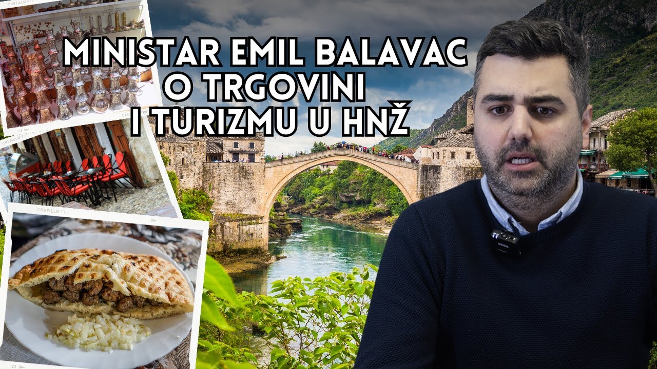 Ministar Emil Balavac o trgovini i turizmu u HNŽ