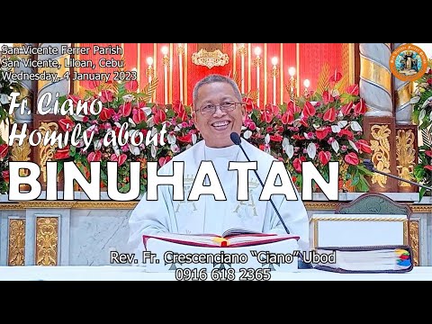 Fr. Ciano Homily about BINUHATAN - 1/4/2023