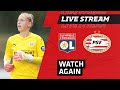 FULL GAME | Olympique Lyonnais Féminin - PSV Vrouwen (only in ??)