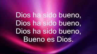 Dios ha sido bueno   Marcos Witt letra)
