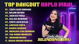 Download lagu TOP DANGDUT KOPLO SHINTA ARSHINTA DANGDUT HAJATAN DAN DANGDUT HITS mp3