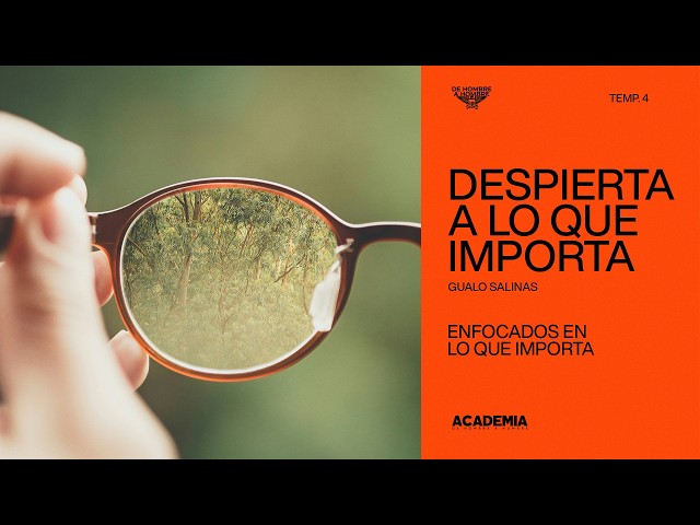 Despierta a lo que Importa