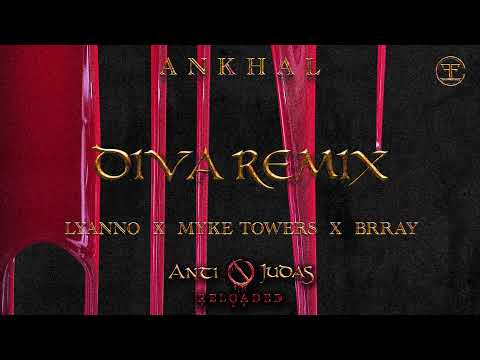 ANKHAL, MYKE TOWERS Y LYANNO - DIVA REMIX FT. BRRAY (OFFICIAL AUDIO COVER)  | ANTI🚫JUDAS RELOADED 💿