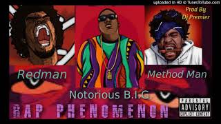 Notorious B.I.G. - Rap Phenomenon Ft Redman &amp; Method Man ( prod by Dj Premier)