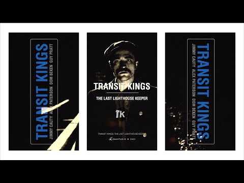 Transit Kings - The Last Lighthouse Keeper (Short Version) 4K