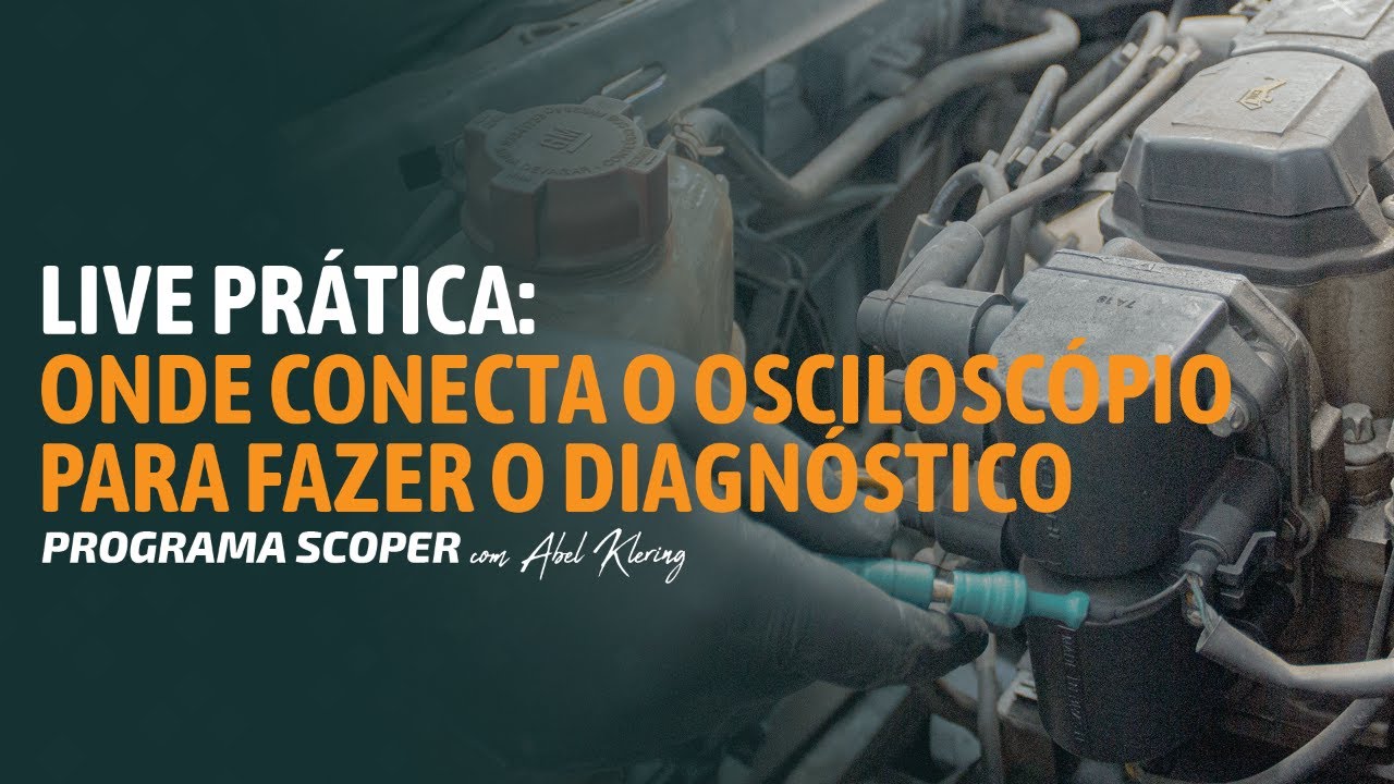 LIVE PRÁTICA: ONDE CONECTA O OSCILOSCÓPIO PARA FAZER O DIAGNÓSTICO