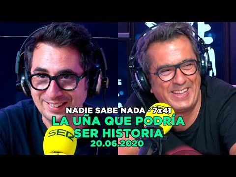 NADIE SABE NADA 7x41 | La uña que podría ser historia
