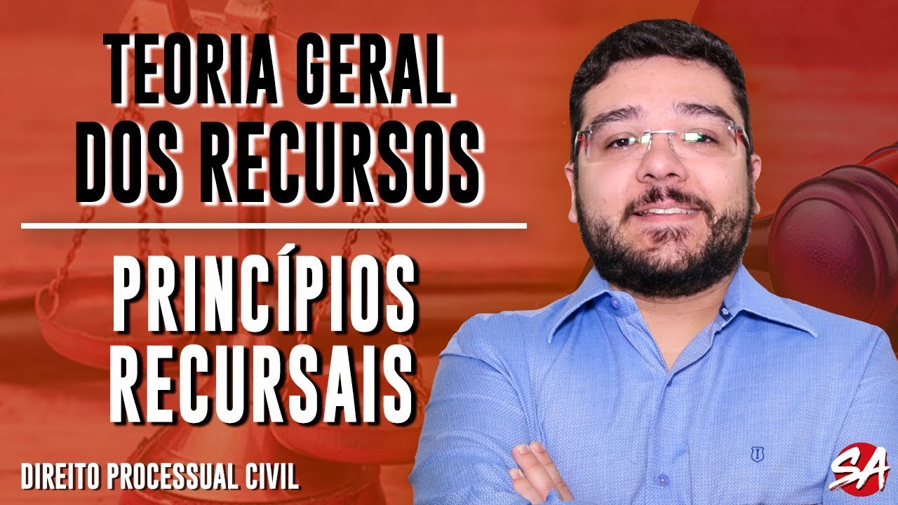PRINCÍPIOS RECURSAIS | TEORIA GERAL DOS RECURSOS - AULA 03