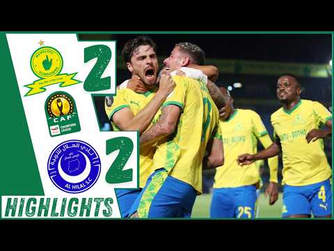 Mamelodi Sundowns vs Al-Hilal S.C. All Goals & Extended Highlights | CAF Champions League Matchday 3