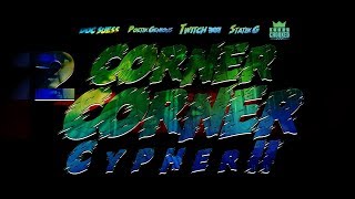 Kxng Crooked I Cypher [Corner 2 Corner Cypher II]