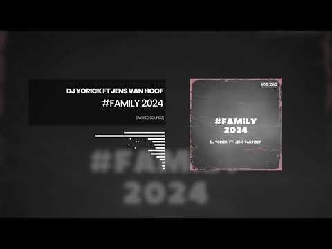 Dj Yorick ft  Jens van Hoof - #Family 2024 [WSZ047]