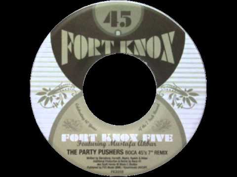 Fort Knox Five - The Party Pushers(Boca 45's 7