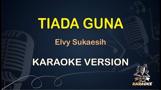 Download lagu TIADA GUNA KARAOKE Elvy Sukaesih... mp3