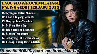 Download lagu Lagu Slow Rock Malaysia terbaru 2025 | Paling sedih Menyayat hati | Enak didengar saat santai mp3
