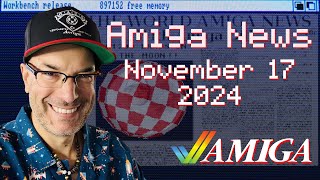 Commodore Amiga News week of November 17, 2024 with AmigaBill
