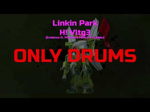 Linkin Park - H! Vltg3 (Evidence ft. Pharoahe Monch & Dj Babu) (Drums, Isolated track)