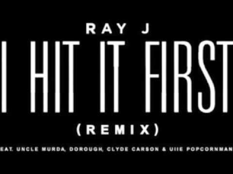 Ray J "I Hit It First" (REMIX)