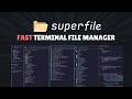 Superfile AMAZING Terminal File Manager Created By A High School Kid