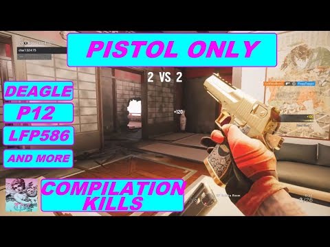 Pistol Only Kills (Compilation) -Rainbow Six Siege